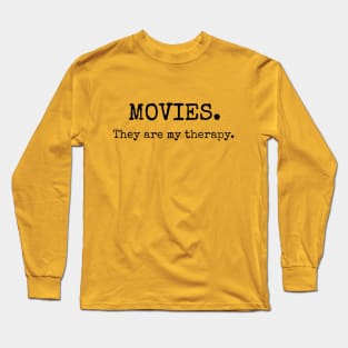 'Movies Are My Therapy' Long Sleeve T-Shirt